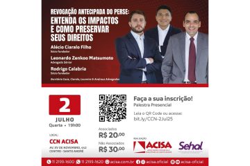 ACISA e SEHAL promovem palestra sobre revogação de benefício dos setores de evento e turismo